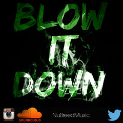 Nu Breed-Blow It Down(Radio Edit)