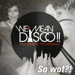 WE MEAN DISCO!! - Wot (LuvBoat Drunken Captain Rework)