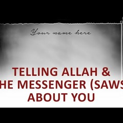 The Beginning and the End with Omar Suleiman - Telling Allah & The Messenger (SAWS) About You (