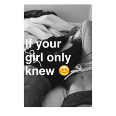 If Your Girl Only Knew (cover/remix)