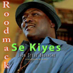 Roodmack Ft Steve Brunache - Se Kiyes (roodmack Edit)