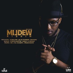 Mildew Riddim Mix By Dj -Lifestyle: Alkaline, Mavado, Popcaan, Rr, Keely Ft. Cecile, Bugle & More