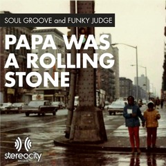 SOUL GROOVE - Papa Was A Rolling Stone (SOUL GROOVE MIX)