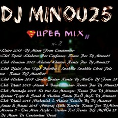 07.Cheb Moustafa 2015 -Ki 9rit Les Messages- Remix Par Dj Minou25