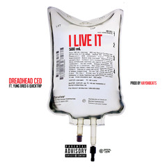 "I Live It" Feat Quicktrip & Yung Dred [Prod By KayohBeats]
