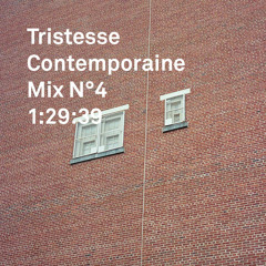 Tristesse Contemporaine Mix N°4