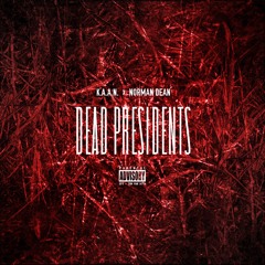 KAAN X Norman Dean - Dead Prez (Dead presidents rmx