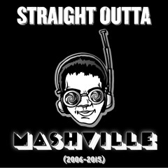 Straight Outta Mashville (2006 - 2015)