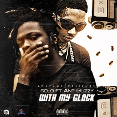 Solo-With My Glock Ft. Ant Glizzy