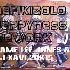 Mafikizolo, Happines (Same - Lee Jones & Dj Xavi Rework 2k15)
