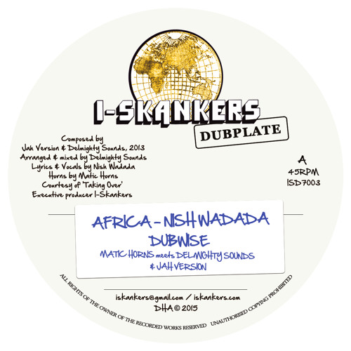 Nish Wadada - Africa / Matic Horns meets Jah Version & Delmighty Sounds - Dubwise