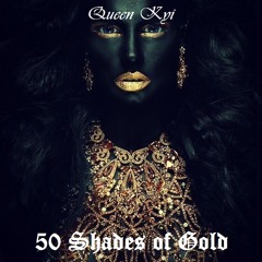 50 Shades Of Gold Feat. Noncentz