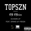 OB OBRIEN SCHEMIN UP ft. DRAKE & P. REIGN
