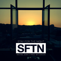 Stay For The Night (prod. By D.Shuts) [FREE DOWNLOAD]