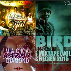 Macka Diamond Karma_-_ @DJBIRD' Mixtape Original Fat Ft. Lil Boy, Dary, Pretty Bway, Kbp & Kd - La Misma Gyal a @sigueme en instagram @djbird_
