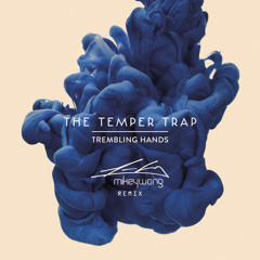 Trembling Hands (Mikey Wong Remix)