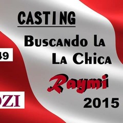 CASTING RAYMI 2015