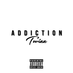 Twizz-Addiction