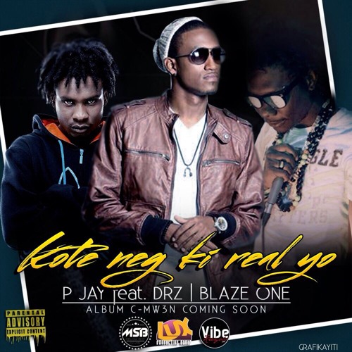 Stream Kote Neg Ki Real Yo _P-JAY / DRZ / BLAZE ONE by MSB MUSIC GROUP ...