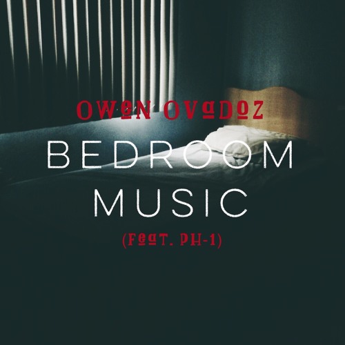pH-1 X Owen Ovadoz - Bedroom Music (prod. By BudaMunk)