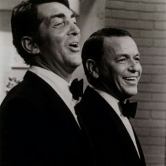 SWAY....Frank Sinatra & Dean Martin