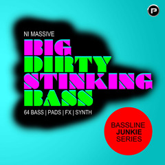 Big Dirty Stinking Bass (NI Massive Presets)