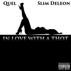 In Love With A Thot - Royelle & Slim Deleon