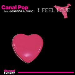 Canal Pop feat. Josefina Aufranc - I Feel Love PREVIEW