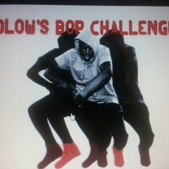 Dlow's Bop Challenge ( NEW BOP DANCE )