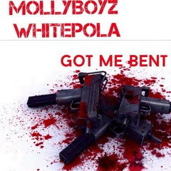 MollyBoyz ft. WhitePola-Got Me Bent