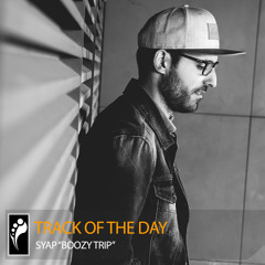 Track of the Day: SYAP “Boozy Trip”