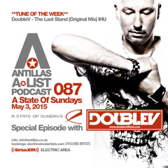 Antillas & DoubleV A-LIST Podcast 087 (May 3, 2015 A State Of Sundays - Sirius XM)