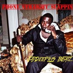 -=Phone Straight Slappin=-