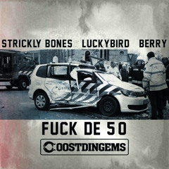 Strickly Bones, LuckyBird & Berry -  Fuck De 5-0