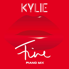 Kylie - Fine (Piano Mix)