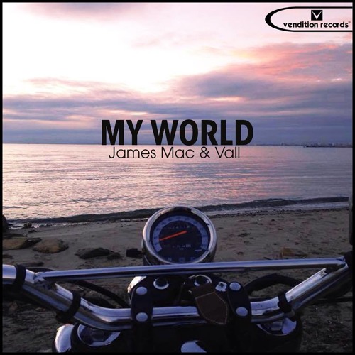 ■ James Mac & VALL - My world ■ [PREVIEW] 11.05.15