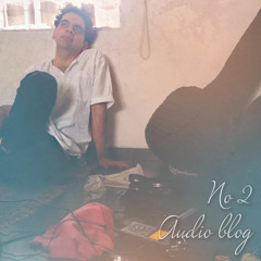 Audio Blog No 2 Yaman diaries