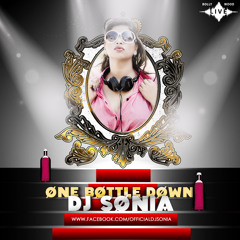 One Bottle Down - DJ Sonia Remix
