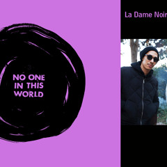 Thru You Too - No One In This World (La Dame Noir Remix)