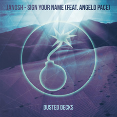Janosh - Sign Your Name ft. Angelo Pace (Radio Edit)