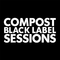 CBLS 307 | Compost Black Label Sessions | Tom Burclay