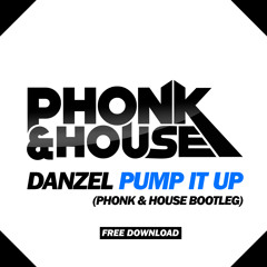 Danzel - Pump It Up (Phonk & House Bootleg) [ FREE DOWNLOAD! ]