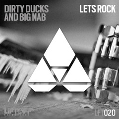 Dirty Ducks And Big Nab - Lets Rock (Original)