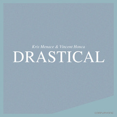 Kris Menace & Vincent Honca - Drastical