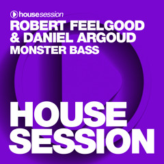 Robert Feelgood & Daniel Argoud - Monster Bass (Original Mix)