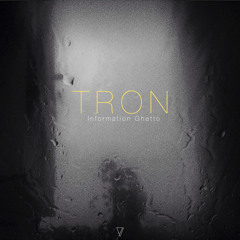Information Ghetto - Tron