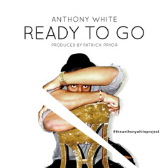 Ready To Go (Produced By Patrick Pryor)