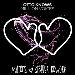 Million Voices (Mittens X Stellar Rework) - Otto Knows