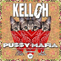 KELLOH - Pu$$y Mafia (King Peanuts Remix)