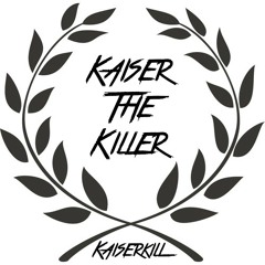Kaïserkill - Kaiser The Killer (Original Mix)